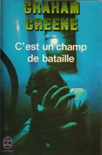 C'est un champ de bataille - Graham Greene - Livre