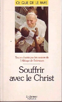 Souffrir avec le Christ - Jean-Paul II - Livre