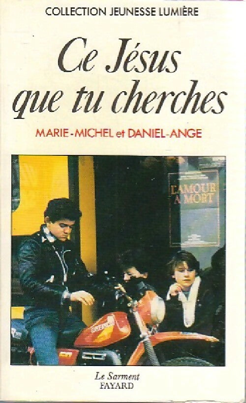 Ce Jésus que tu cherches - Daniel Marie-Michel - Livre