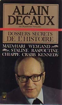 Dossiers secrets de l'histoire - Alain Decaux - Livre
