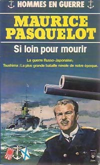 Si loin pour mourir - Maurice Pasquelot - Livre
