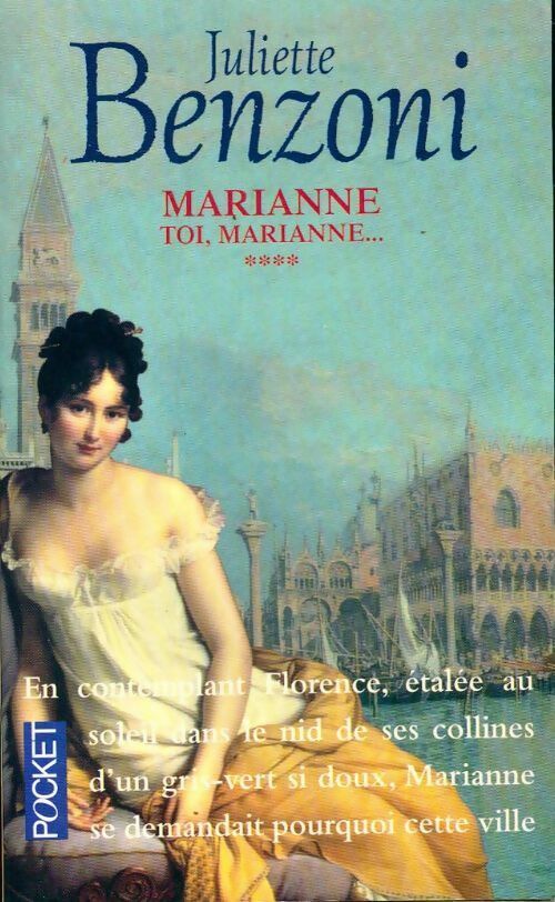 Toi, Marianne - Juliette Benzoni - Livre