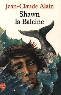 Shawn-la-baleine - Jean-Claude Alain - Livre