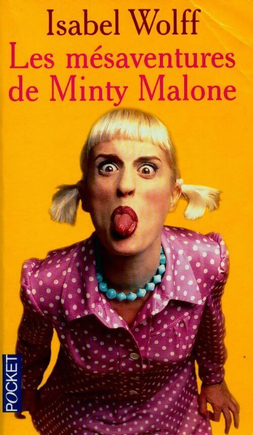 Les mésaventures de Minty Malone - Isabel Wolff - Livre
