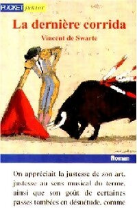 La dernière corrida - Vincent De Swarte - Livre