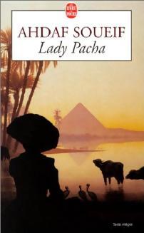 Lady Pacha - Ahdaf Soueif - Livre