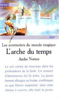 Les aventuriers du monde magique Tome I : L'arche du temps - Andre Norton - Livre
