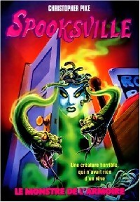 Spooksville Tome XVII : Le monstre de l'armoire - Christopher Pike - Livre