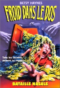 Froid dans le dos Tome XI : Bataille nasale - Betsy Haynes - Livre