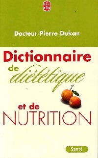 Dictionnaire de diététique et de nutrition - Dukan Pierre - Livre