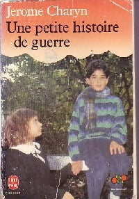 Une petite histoire de guerre - Jerome Charyn - Livre