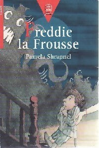 Freddie la Frousse - Pamela Shrapnel - Livre