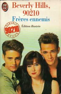 Beverly Hills, 90210 Tome V : Frères ennemis - Mel Gilden - Livre