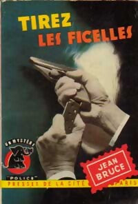 Tirez les ficelles - Jean Bruce - Livre