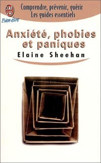 Anxiété, phobies et paniques - Elaine Sheehan - Livre