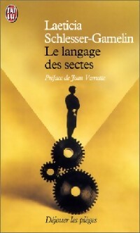 Le langage des sectes - Laeticia Schlesser-Gamelin - Livre