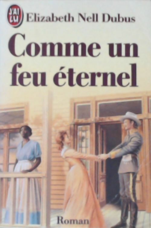 Comme un feu éternel - Elisabeth Nell Dubus - Livre