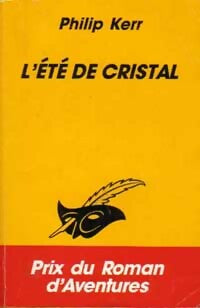 L'été de cristal - Philip Kerr - Livre
