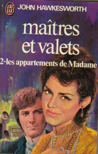 Maîtres et valets Tome II : Les appartements de Madame - John Hawkesworth - Livre
