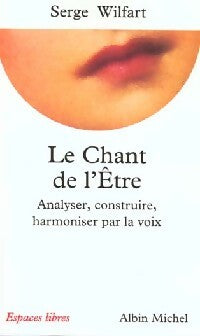 Le chant de l'être - Serge Wilfart - Livre