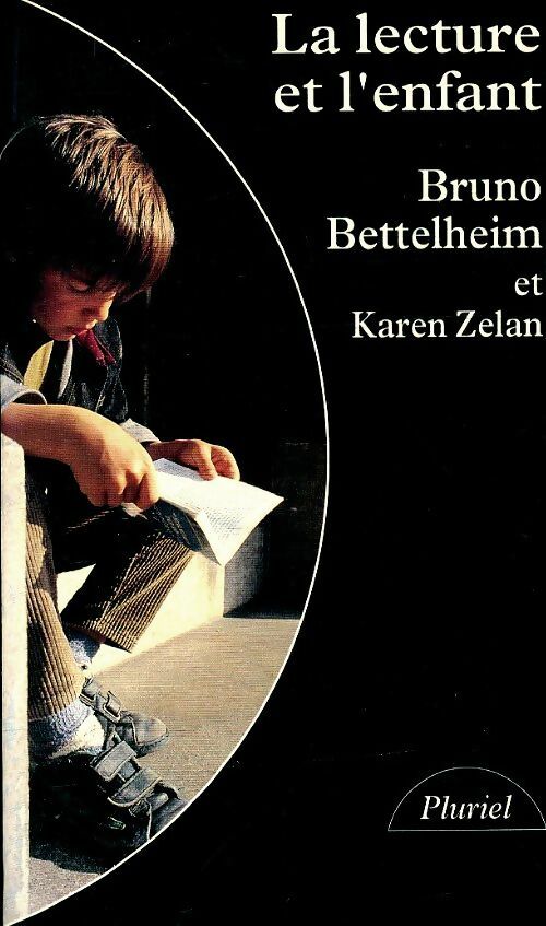 La lecture et l'enfant - Bruno Bettelheim, Karen Zelan - Livre