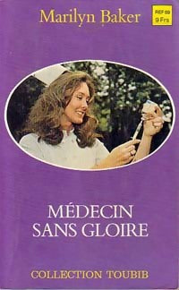 Médecin sans gloire - Marilyn Baker - Livre