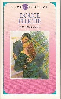 Douce félicité - Joan Elliott Pickart - Livre