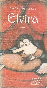 Elvira - Baptiste-Marrey - Livre