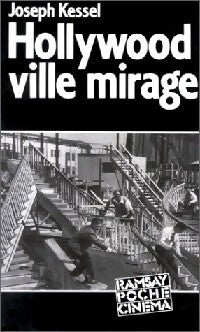 Hollywood, ville mirage - Joseph Kessel - Livre