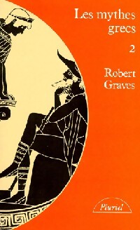 Les mythes grecs Tome II - Robert Graves - Livre