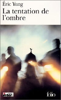 La tentation de l'ombre - Eric Yung - Livre