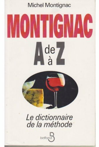 Montignac de A à Z : Le dictionnaire de la méthode - Michel Montignac - Livre