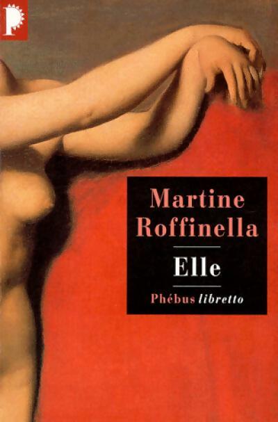 Elle - Martine Roffinella - Livre