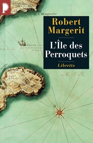 L'île des perroquets - Robert Margerit - Livre