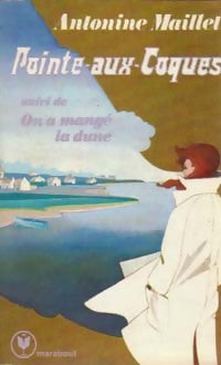 Pointe-aux-coques / On a mangé la dune - Antonine Maillet - Livre