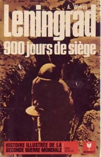 Leningrad, 900 jours de siège - Alan Wykes - Livre