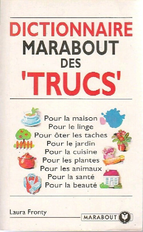 Dictionnaire Marabout des trucs - Laura Fronty - Livre