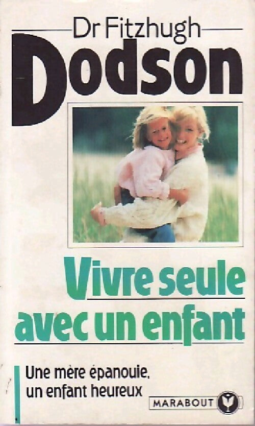 Vivre seule avec un enfant - Fitzhugh Dodson - Livre
