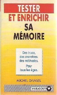 Tester et enrichir sa mémoire - Michel Dansel - Livre