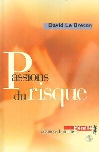 Passions du risque - David Le Breton - Livre
