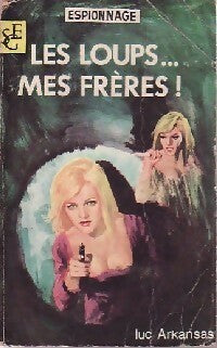 Les loups... mes frères ! - Luc Arkansas - Livre