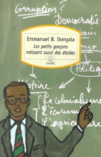 Les petits garçons naissent aussi des étoiles - Emmanuel Dongala - Livre