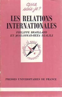 Les relations internationales - Philippe Braillard, Mohammad-Reza Djalili - Livre