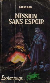 Mission sans espoir - Harry Gow - Livre