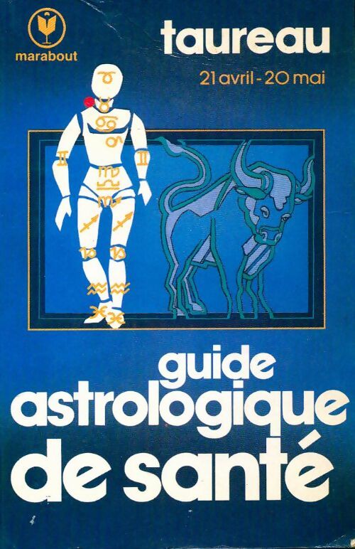 Guide astrologique de santé : Taureau - G. Cyrus - Livre