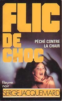 Péché contre la chair - Serge Jacquemard - Livre