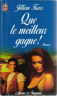 Que le meilleur gagne ! - Jillian Karr - Livre