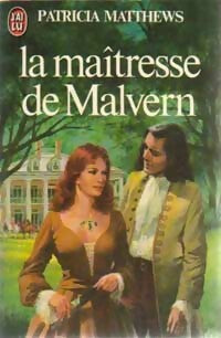 La maîtresse de Malvern - Patricia Matthews - Livre