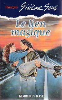 Le lien magique - Kimberly Raye - Livre