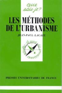 Les méthodes de l'urbanisme - Jean-Paul Lacaze - Livre